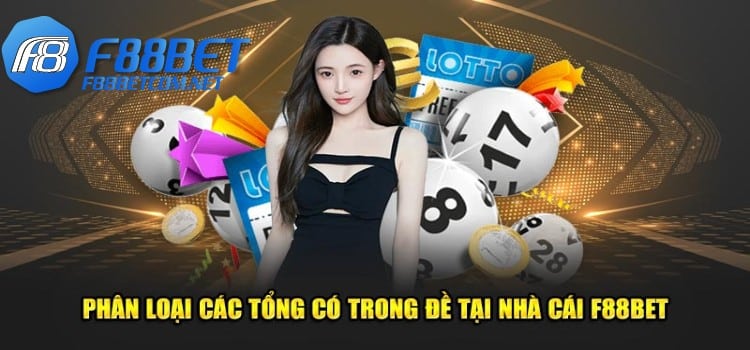 Phân loại các tổng có trong đề tại nhà cái F88BET