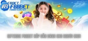 Giftcode F88bet - Thao Tác Đơn Giản, Nhận Quà Siêu Khủng